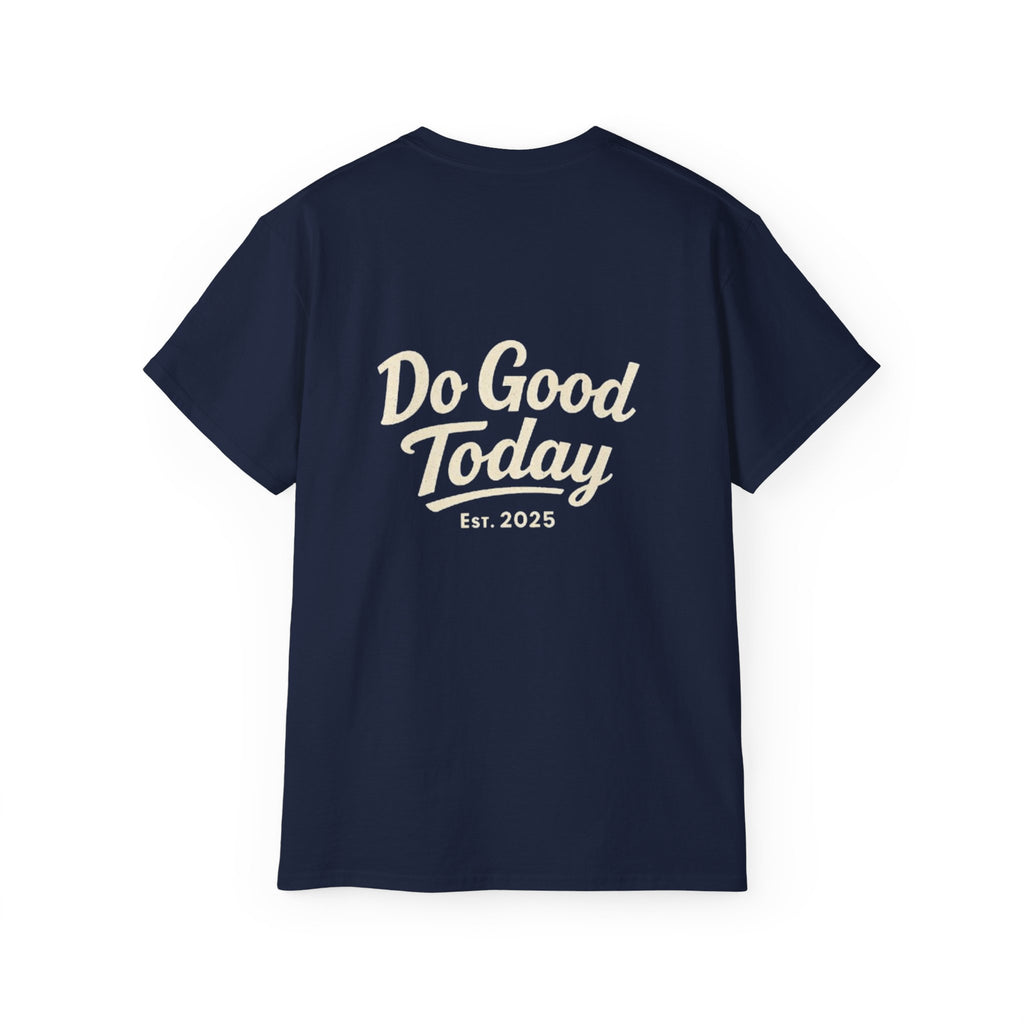 Do Good Today Tee — OFBA Est. 2025 Cotton T-Shirt