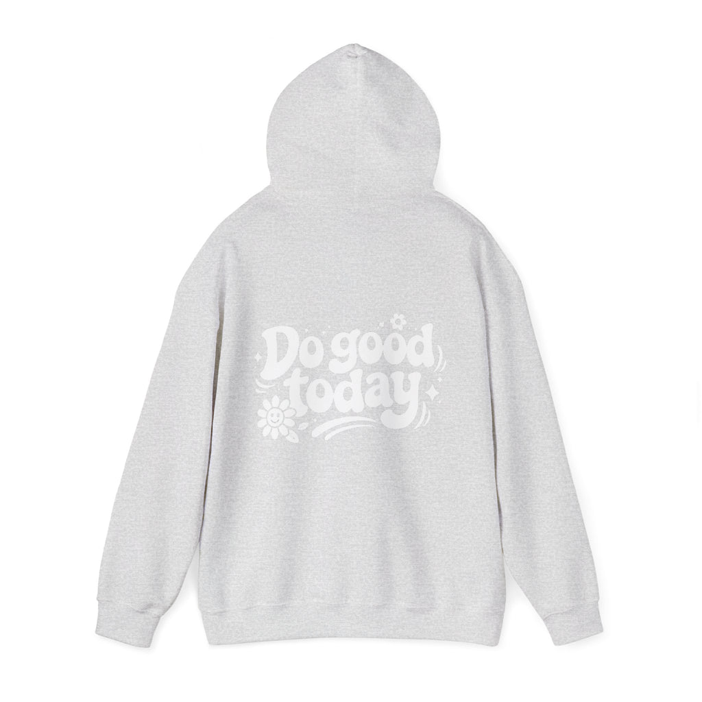 OFBA "Do Good Today" Hoodie — Positive Message Pullover Sweatshirt