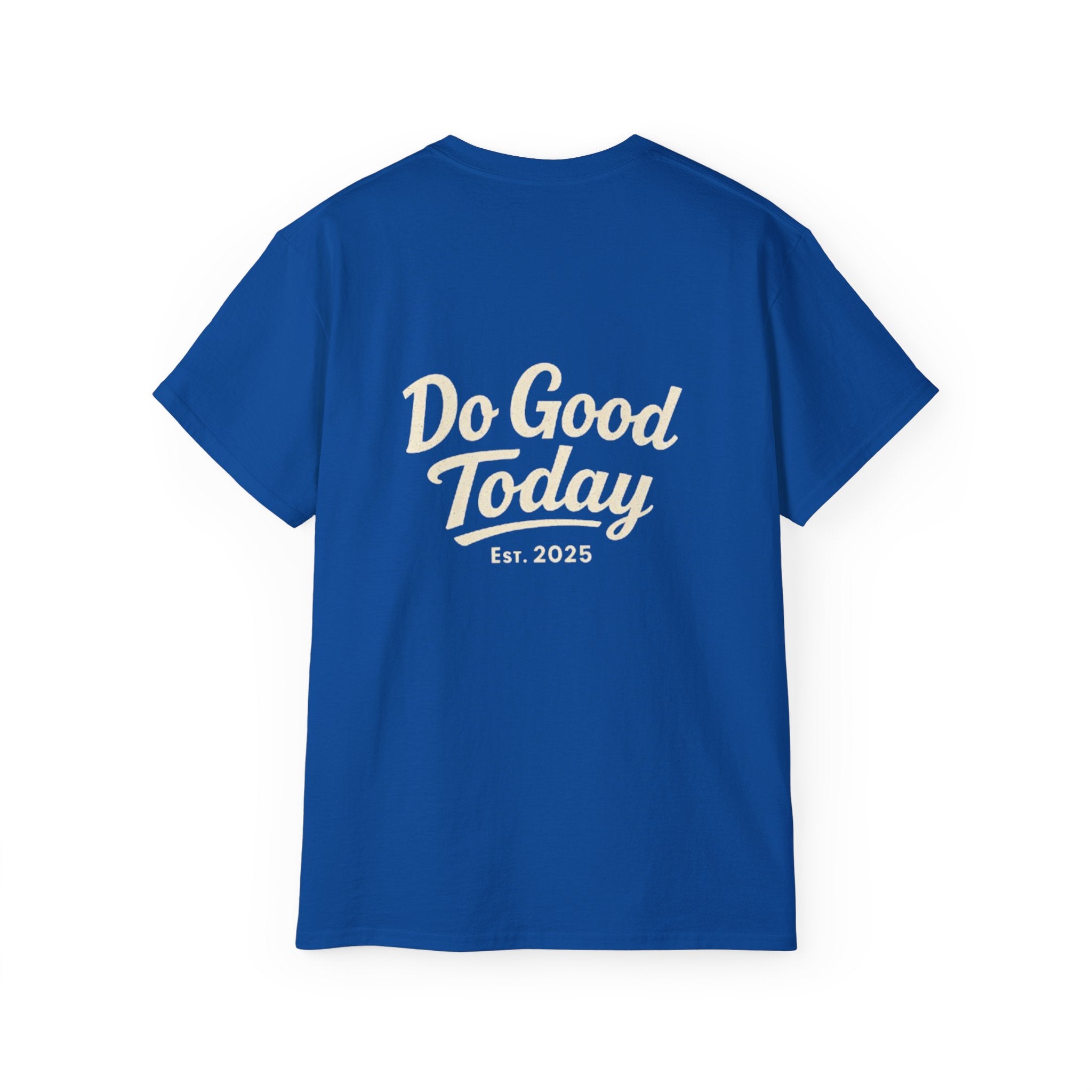 Do Good Today Tee — OFBA Est. 2025 Cotton T-Shirt